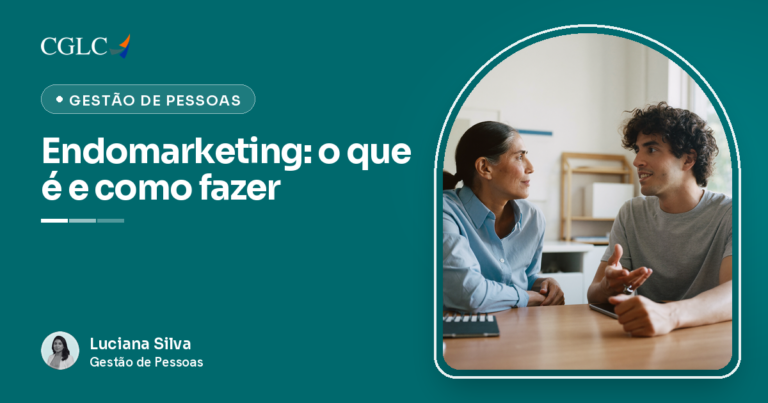 Capa em verde-azulado com a marca CGLC, o selo Gestão de Pessoas e o título Endomarketing: o que é e como fazer, assinada por Luciana Silva. Em uma sala clara, uma mulher de cabelo grisalho preso e camisa azul-clara escuta um rapaz de cabelo cacheado e camiseta cinza, que explica algo com a mão aberta. Os dois estão sentados frente a frente, a uma mesa de madeira com um caderno.