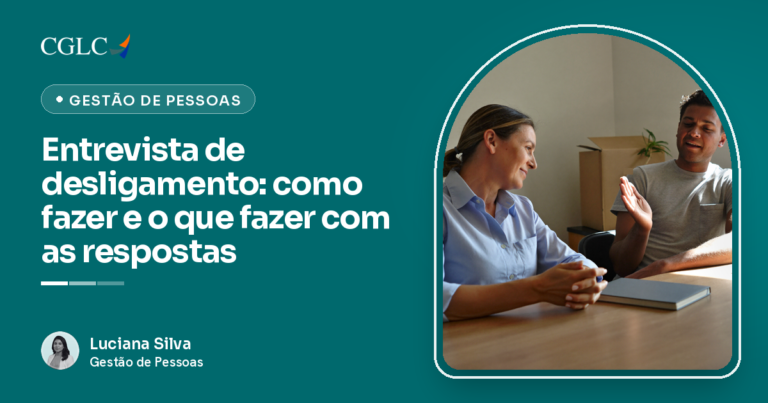 Capa em verde-azulado, assinada por Luciana Silva, com a marca CGLC e o título “Entrevista de desligamento: como fazer e o que fazer com as respostas”. Uma mulher de camisa azul-clara, com as mãos entrelaçadas sobre a mesa, olha com leve sorriso para um homem de camiseta cinza que fala com a palma da mão aberta; atrás dele há uma caixa de papelão com uma planta.