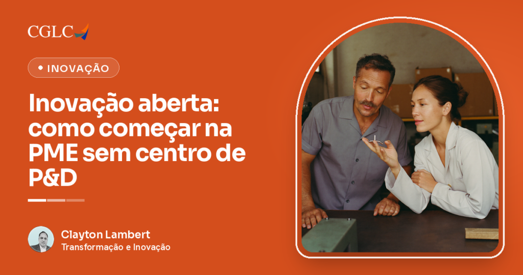 Capa em laranja escuro, assinada por Clayton Lambert, com a marca CGLC, a etiqueta Inovação e o título “Inovação aberta: como começar na PME sem centro de P&D”. Numa oficina metalúrgica, um homem de camisa cinza e uma mulher de jaleco claro examinam juntos uma pequena peça metálica que ela segura na ponta dos dedos.
